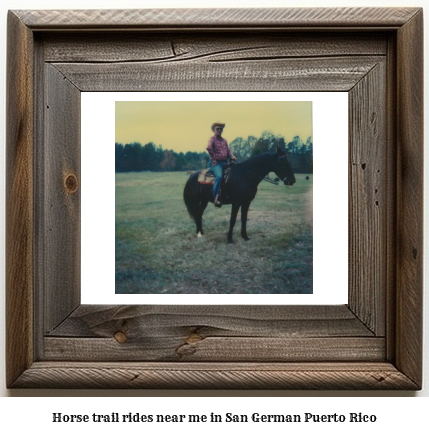 horse trail rides near me in San Germn, Puerto Rico